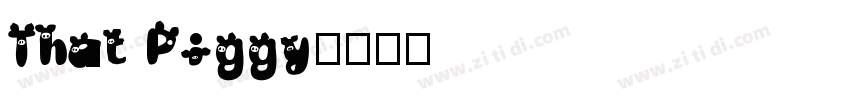 That Piggy字体转换